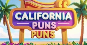 Funny California Puns