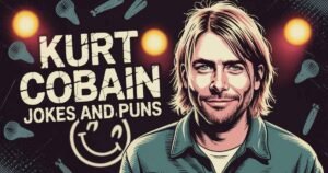 Kurt Cobain Jokes and Puns