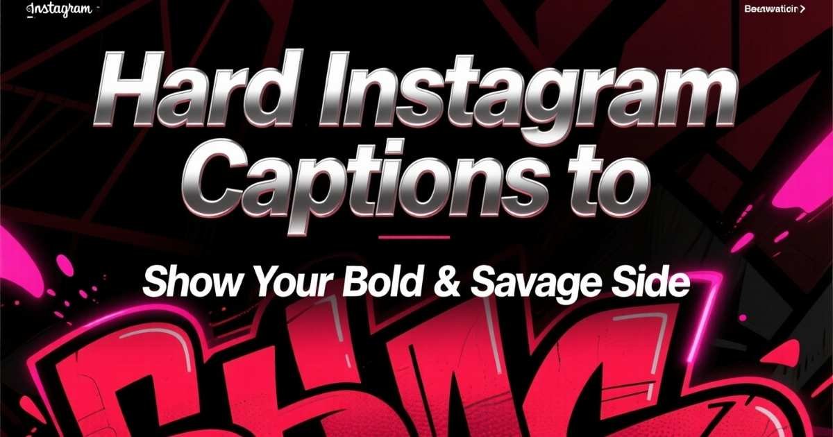 Hard Instagram Captions